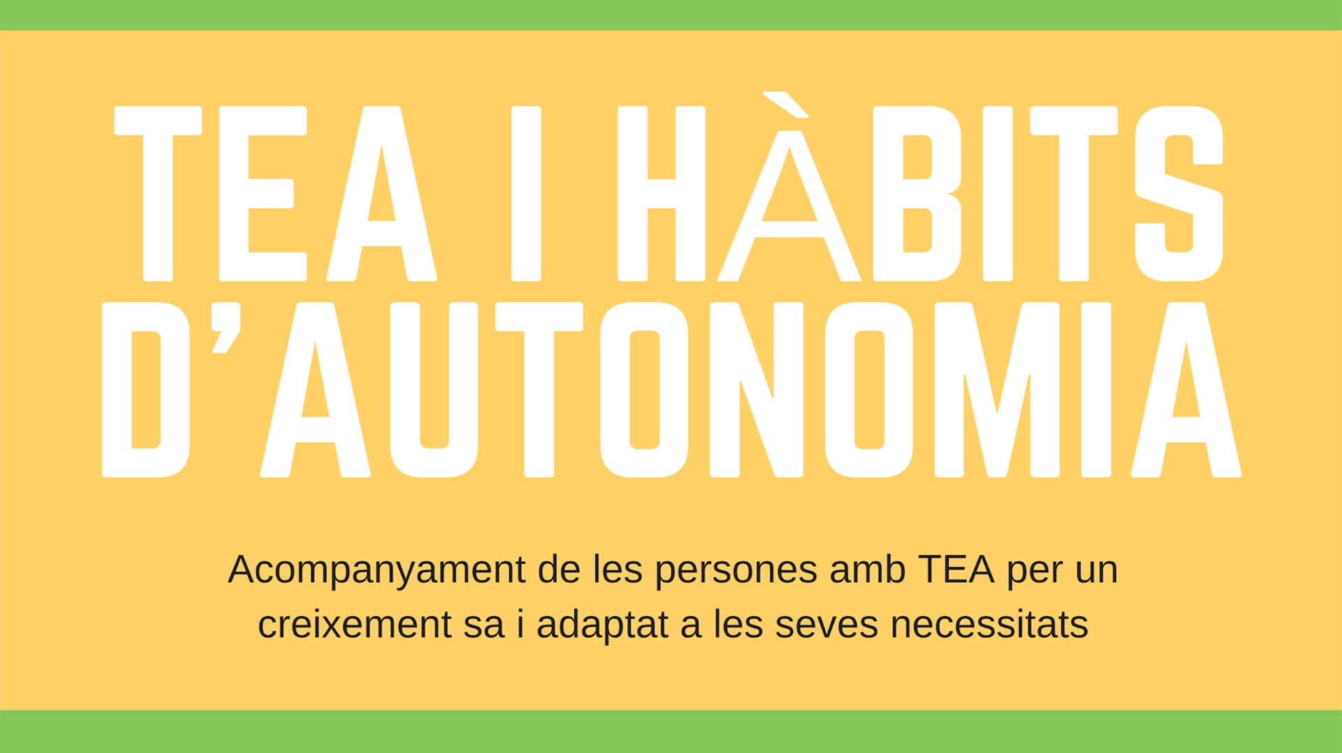 Tea i hàbits d'autonomia