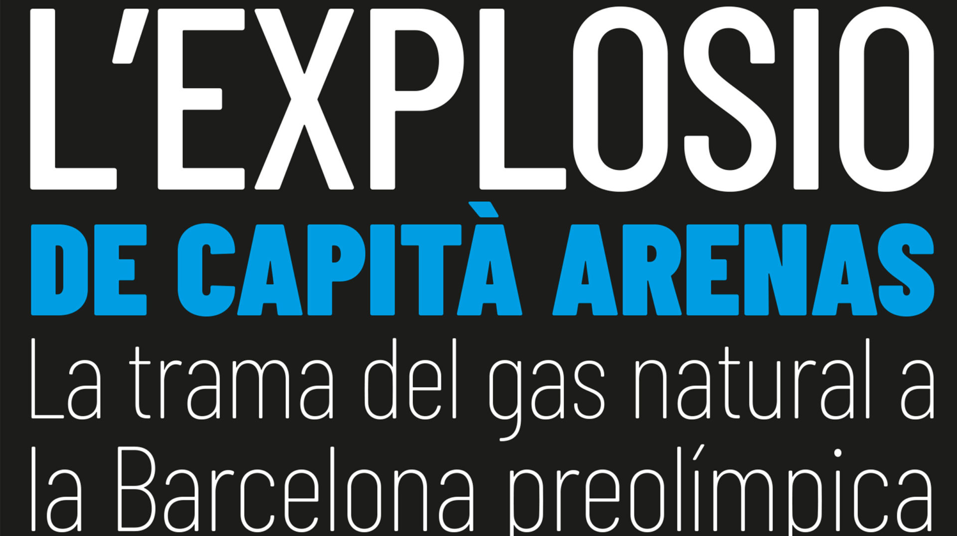 Presentació del llibre ‘L’explosió de Capità Arenas. La trama del gas natural a la Barcelona preolímpica’