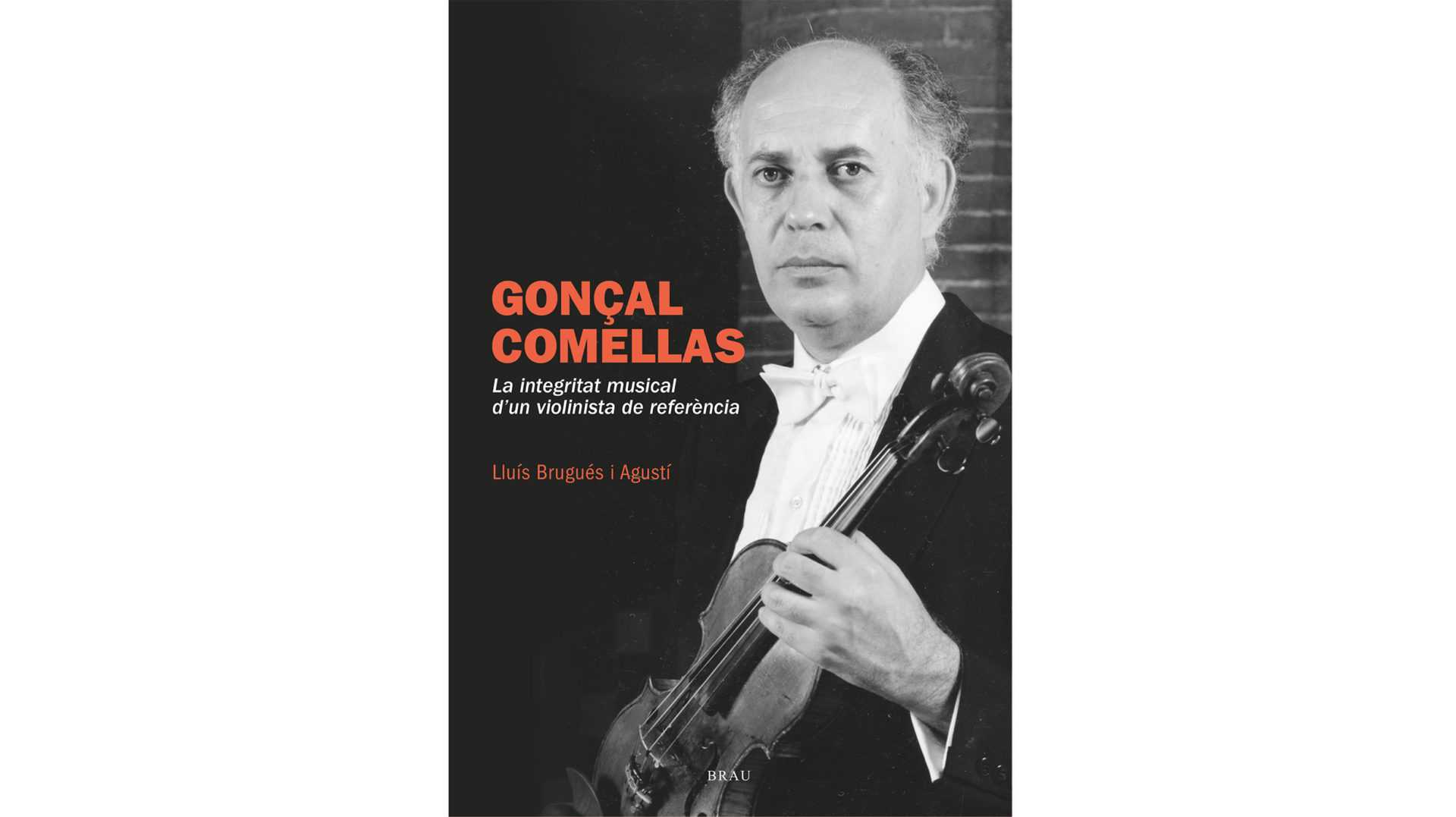 Presentació del llibre ‘Gonçal Comellas: La integritat musical d’un violinista de referència’