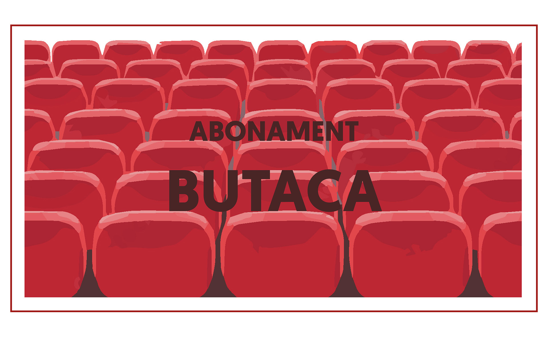 Reserva el teu lloc al Teatre per la temporada amb l’Abonament Butaca