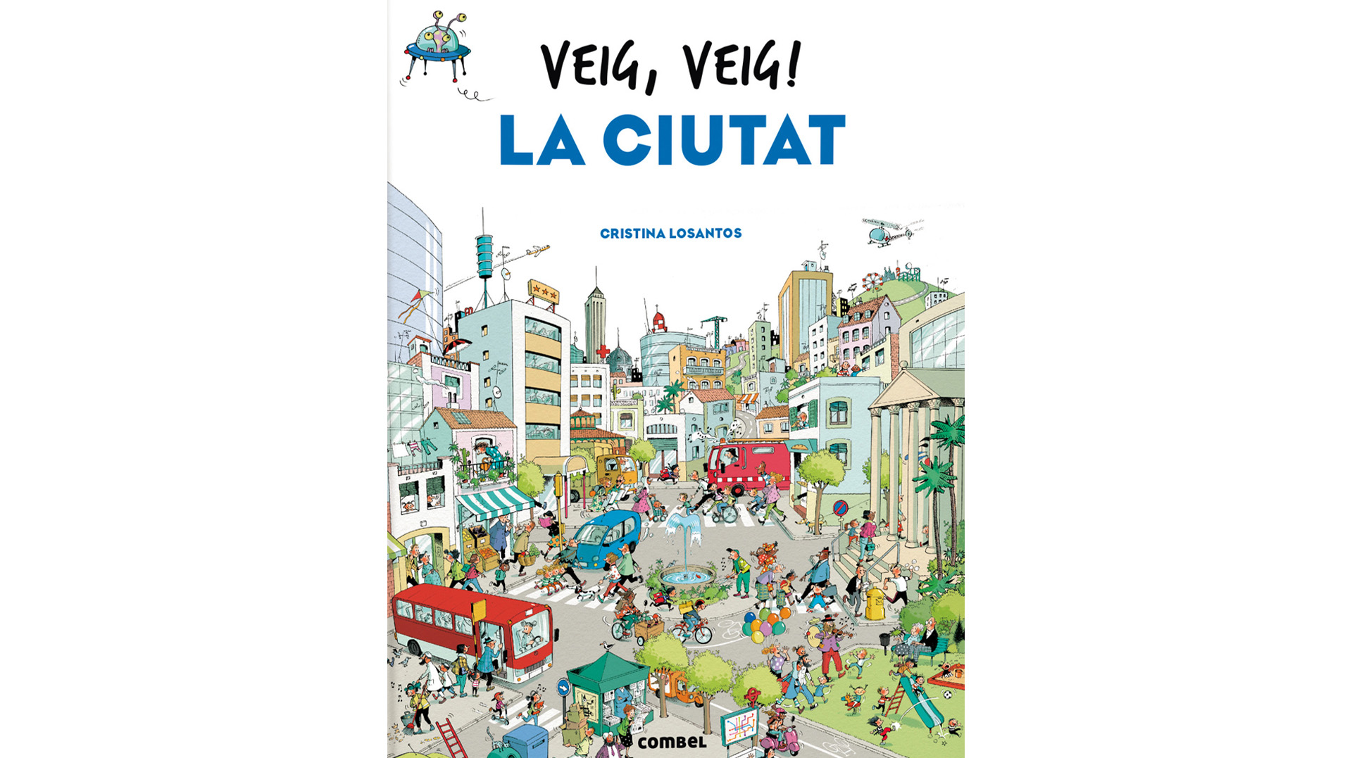 “Veig,veig! La ciutat” de Cristina Losantos